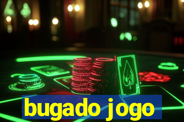 bugado jogo